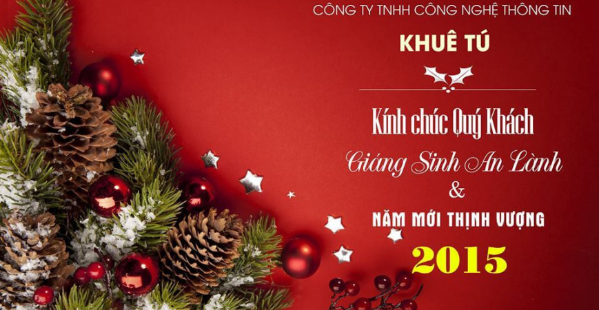 KHUÊ TÚ chúc mừng Lễ Giáng Sinh 2014 - Chào năm mới 2015